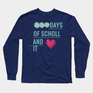 100 Days of School and Loving It shirt , girls and boys Long Sleeve T-Shirt